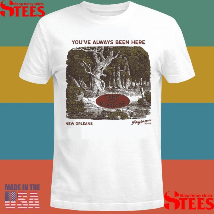 You’ve Always Been Here Camp Overlook New Orleans Prytania The Overlook Film Festival 2025 Shirts