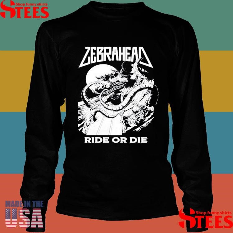 Zebrahead 2025 Ride Or Die T-shirt