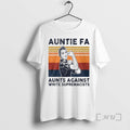 Officials 2025 Rosie The Riveter Auntie Fa Aunts Against White Supremacists Retro Premium T Shirts
