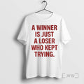 Officials A Winner Is Just A Loser Who Kept Trying