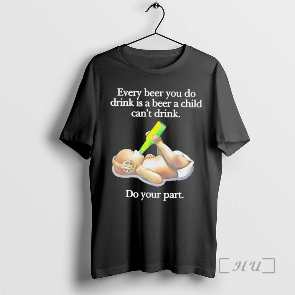 Officials Every Beer You Do Drink Is A Beer A Child Cant Drink Do Your