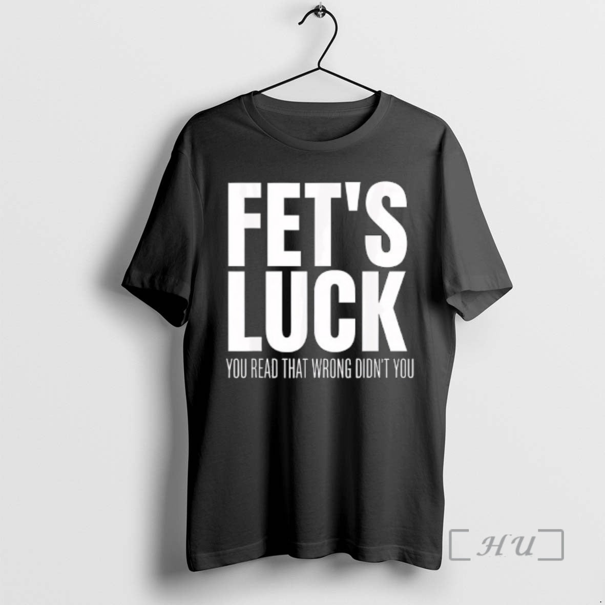 Officials Fets Luck You Read That Wrong Didnt You Funny Sarcastic Premium T Shirts Sweater
