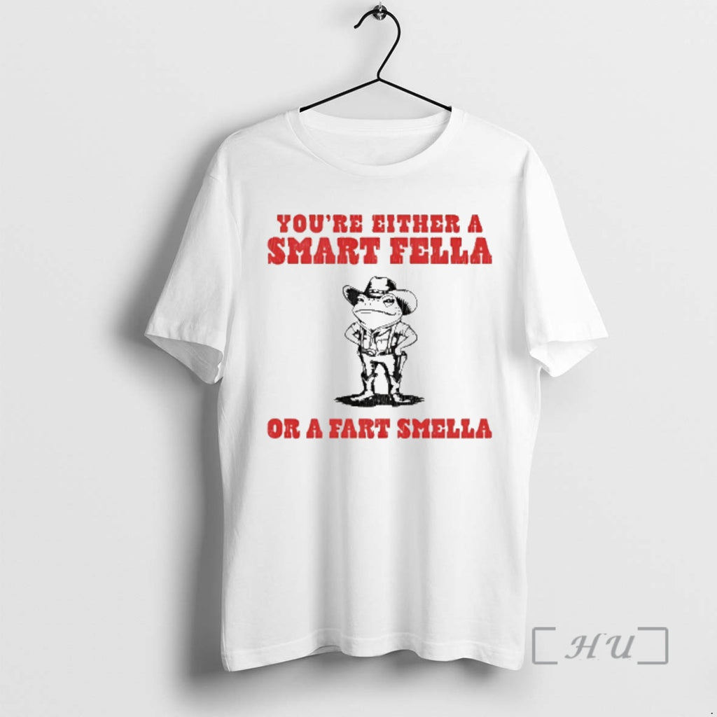 Officials Frog Cowboy Youre Either A Smart Fella Or A Fart Smella Premium T Shirts