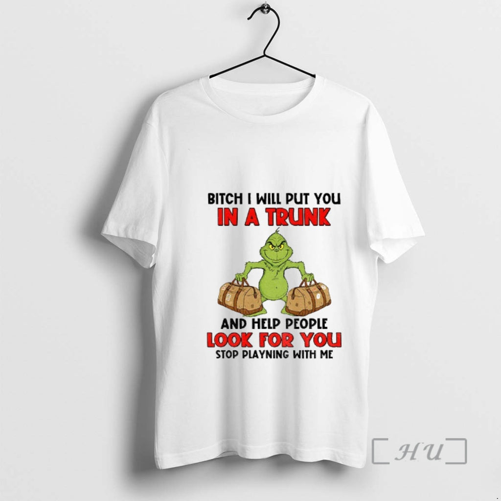 Officials Grinch Santa Bitch I Will Put You In A Trunk And Help People Look