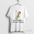 Officials Grinch Santa Not Friendly Do Not Touch Christmas