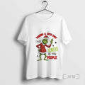 Officials Grinch Santa Taking A Sick Day Because Im Sick Of You People Christmas Premium