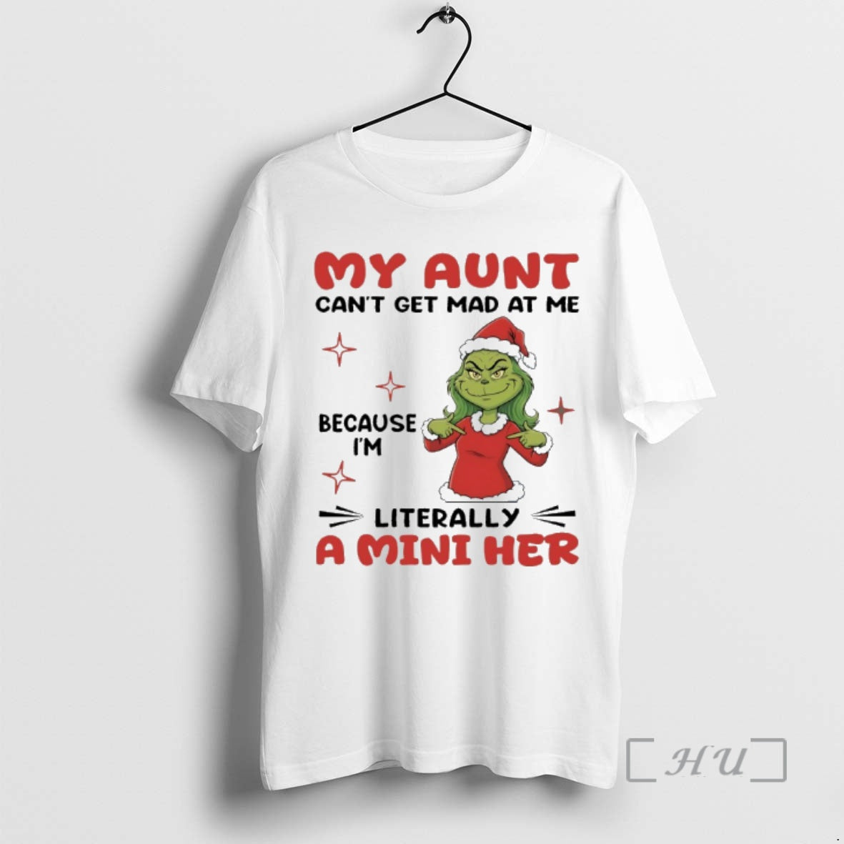 Officials Grinch My Aunt Cant Get Mad At Me Because Im Literally A Mini Her