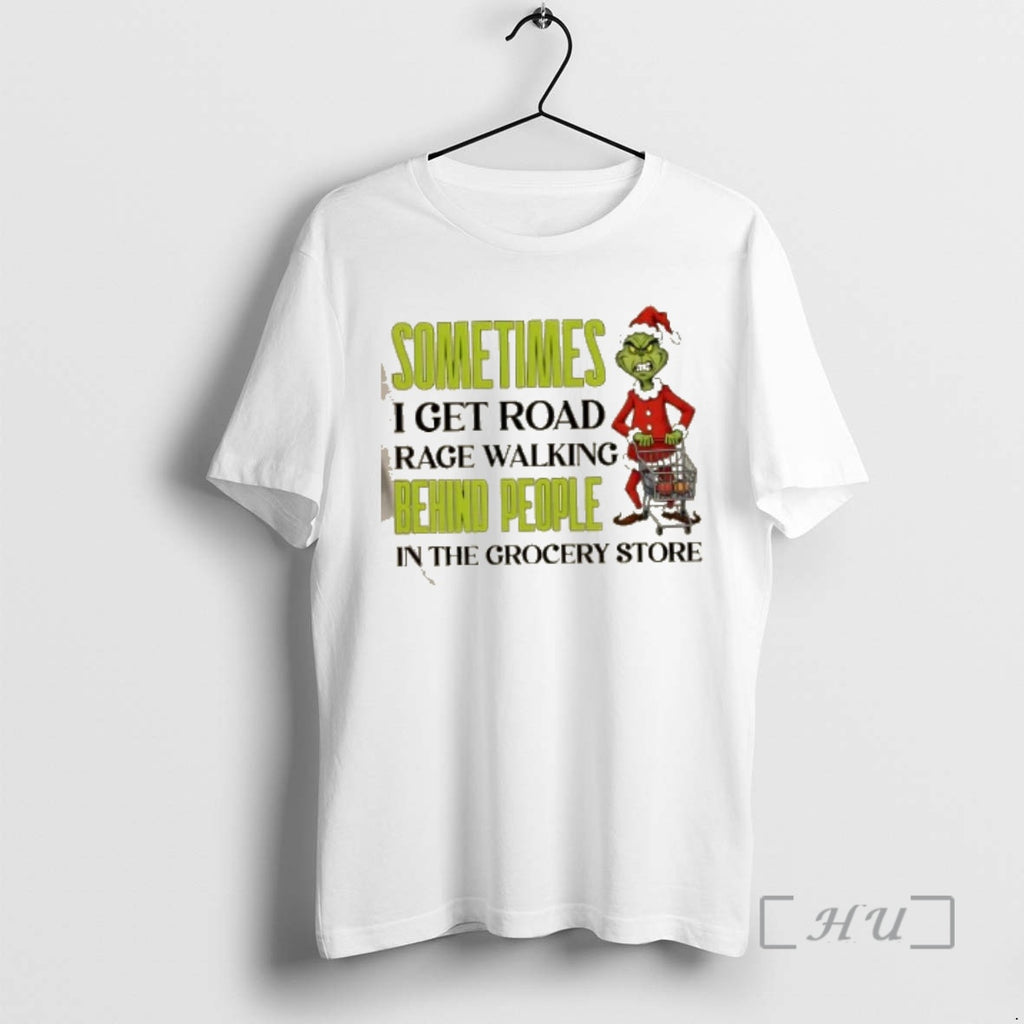 Officials Grinch Sometimes I Get Road Rage Walking Behind People In The Grocery Store Christmas