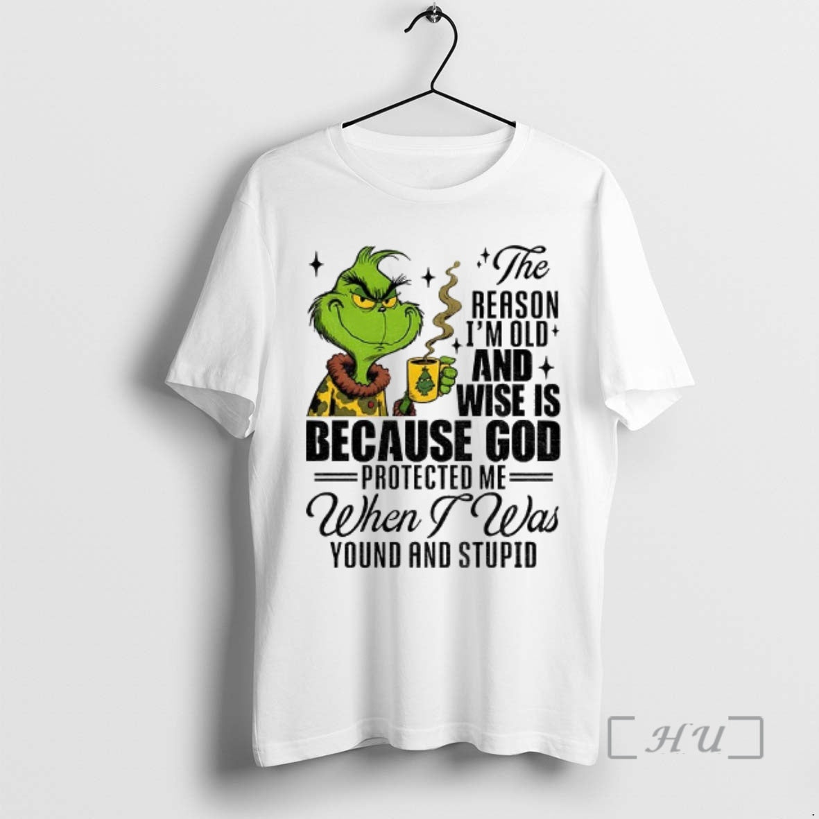 Officials Grinch The Reason Im Old And Wise Is Because God Santa Xmas Premium