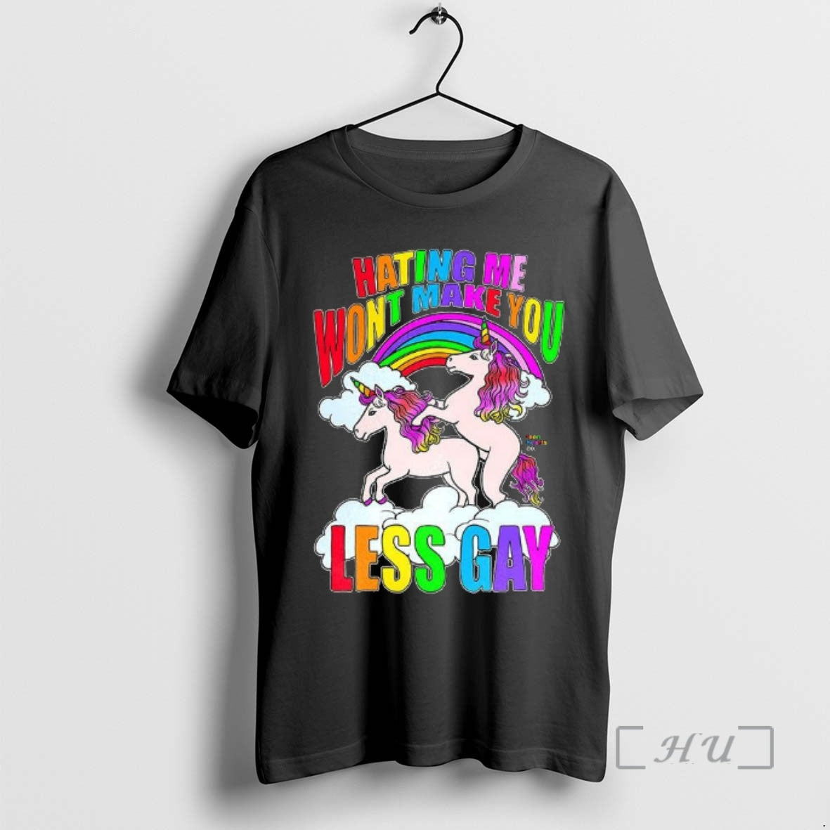 Officials Hating Me Wont Make You Less Gay Unicorn Rainbow
