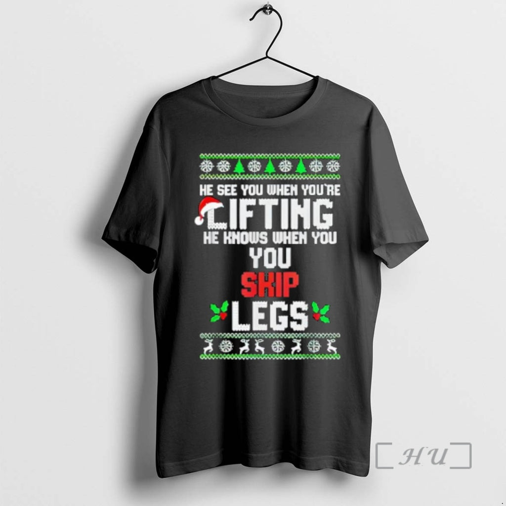 Officials He Sees You When Youre Lifting He Knows When You Skip Leg Premium