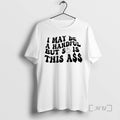 Officials I May Be A Handful But So Is This A Premium T Shirts Sweater