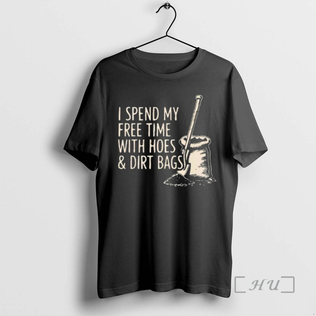 Officials I Spend My Free Time With Hoes And Dirt Bags Premium T Shirts Sweater