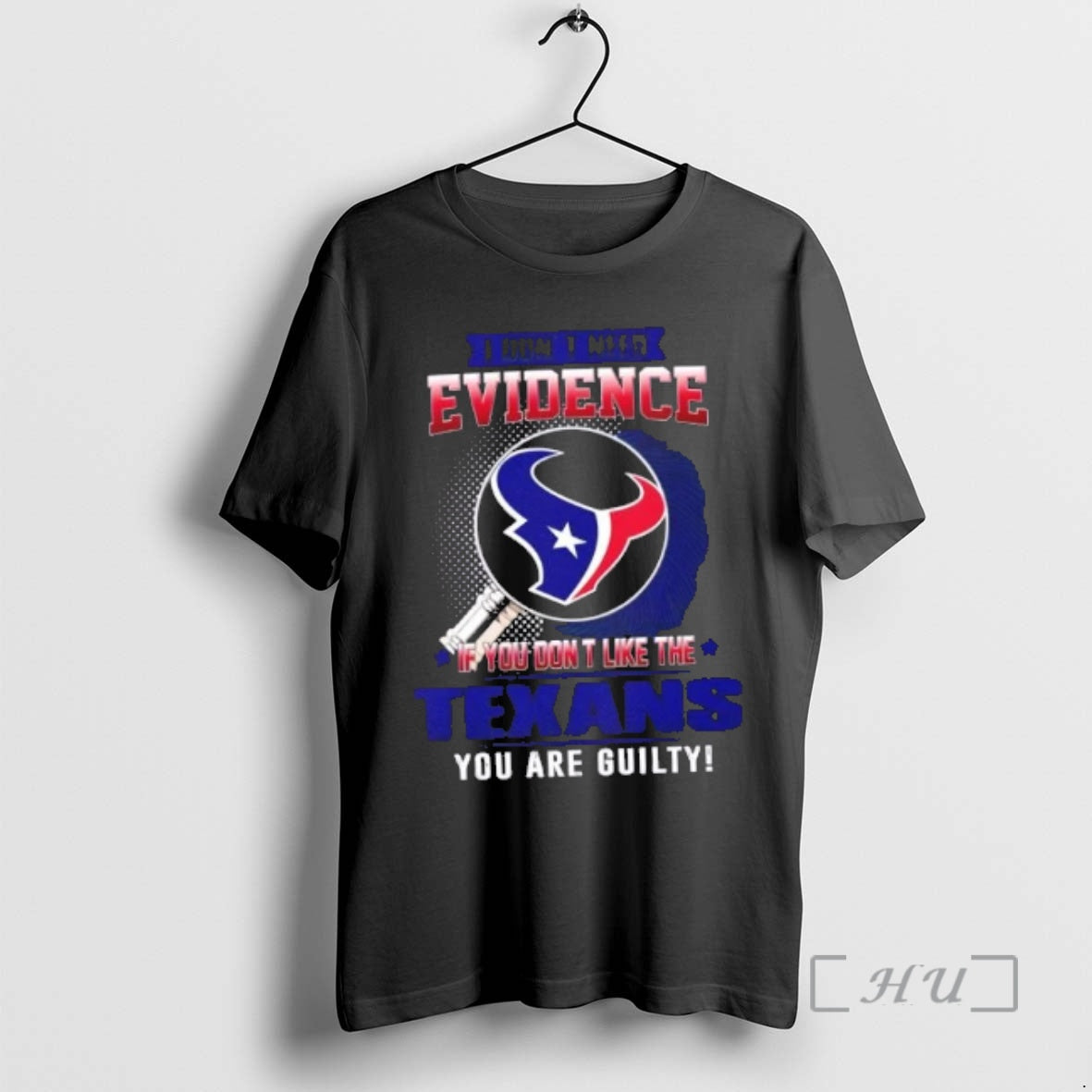 Officials I Dont Need Evidence If You Dont Like The Houston Texans You Are Guilty