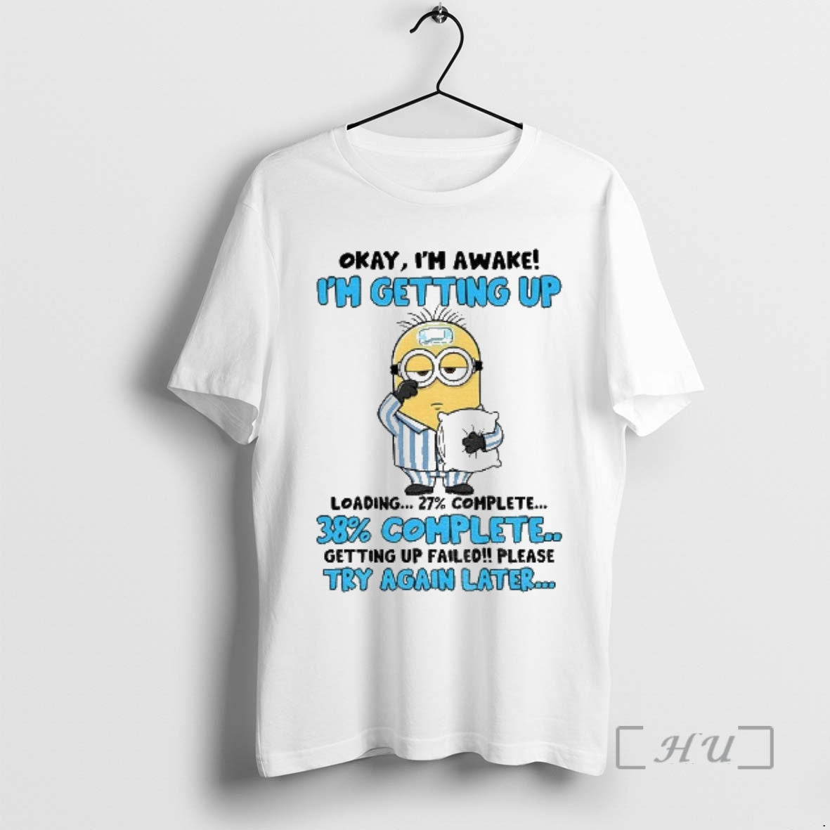 Officials Minion Sick Okay Im Awake Im Getting Up 27 Complete 38 Complete Getting Up