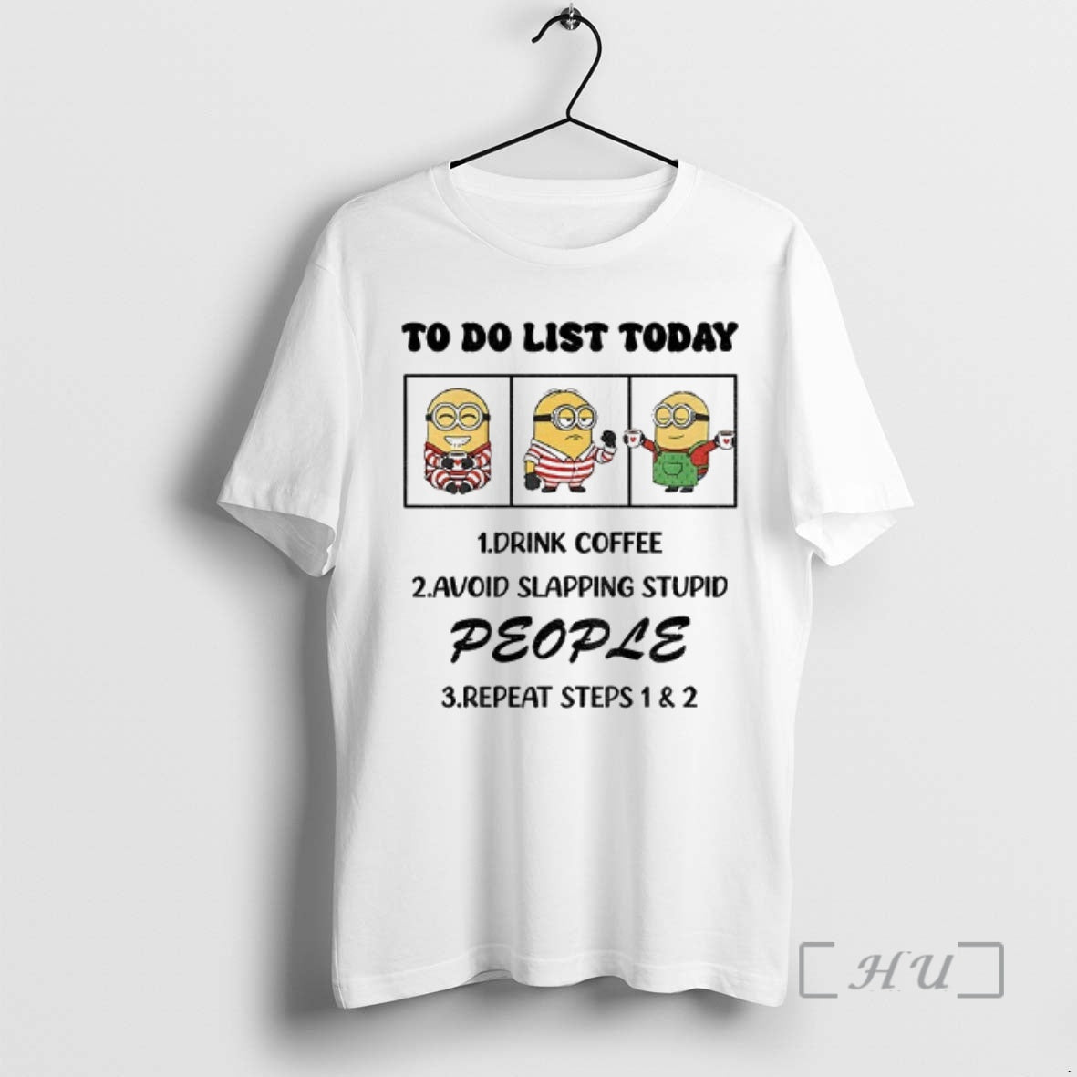Officials Minion To Do List Today Drink Coffee Avoid Slapping Stupid People Repeat Steps