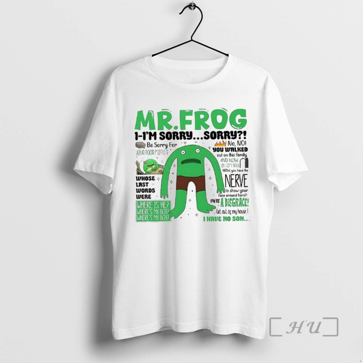 Officials Mr Frog Im Sorry Where Is My Boy Dad Quote Premium T Shirts Sweater