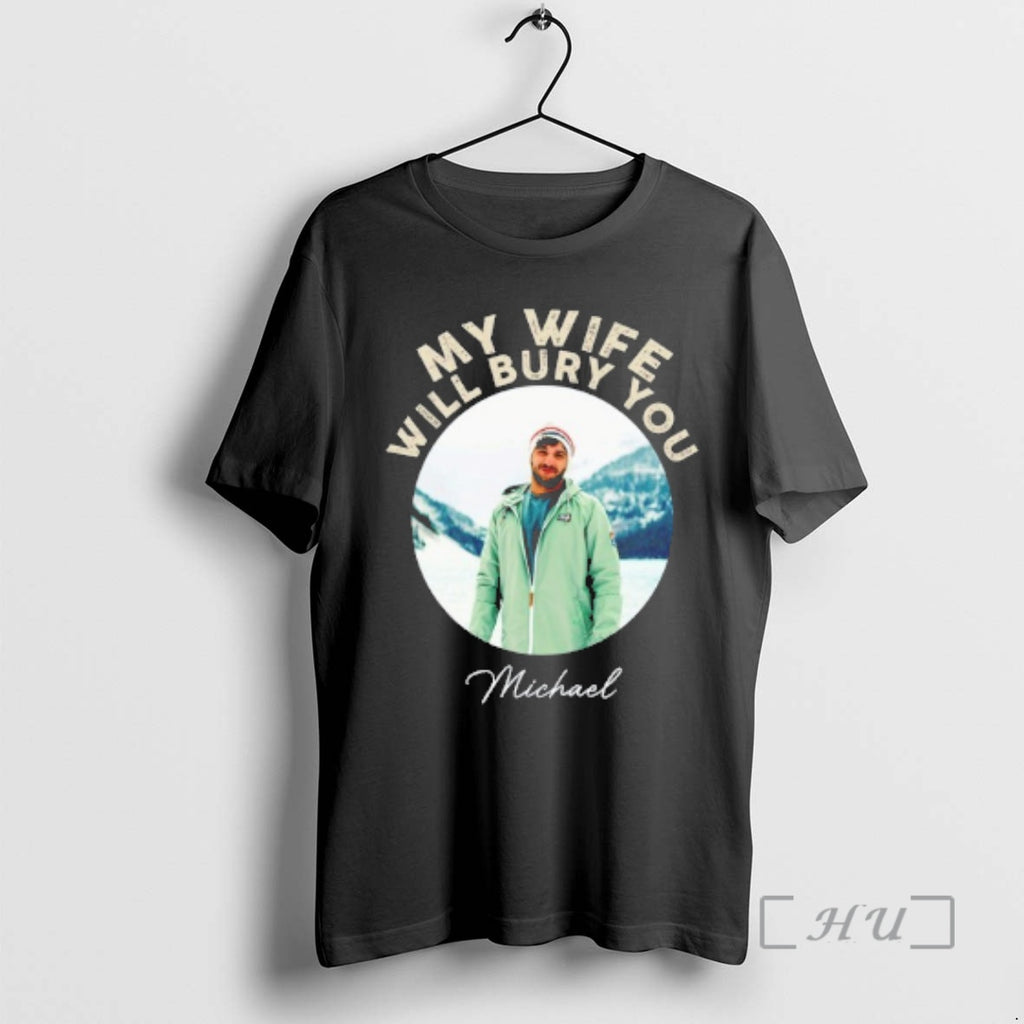 Officials My Wife Will Bury You