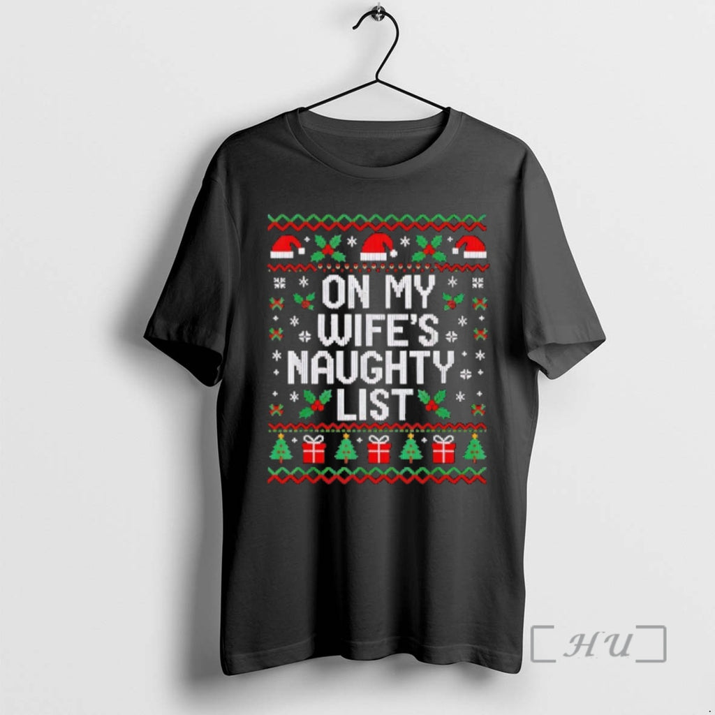Officials On My Wifes Naughty List Husband Ugly Christmas