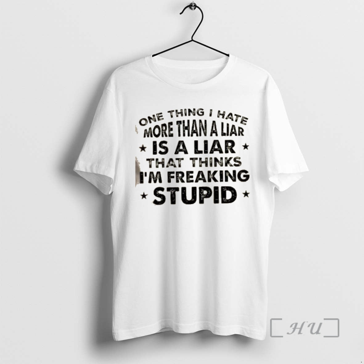 Officials One Thing I Hate More Than A Liar Is A Liar Who Thinks Im