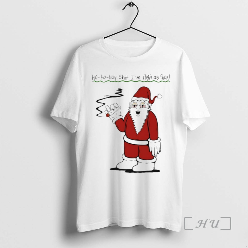 Officials Santa Cigar Ho Oho Holy Shit Im High As Fuck Premium T Shirts Sweater