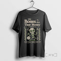 Officials The Bones Are Their Money So Are The Worms Skeleton Premium T Shirts Sweater