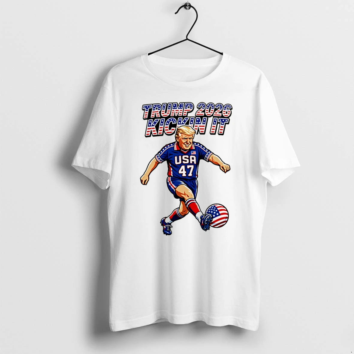 Officials Trump 2026 Kickin It Usa 47 Soccer Tee Premium T Shirt