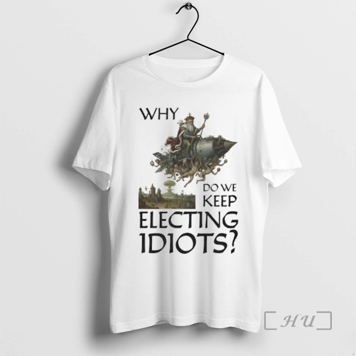 Officials Why Do We Keep Electing Idiot King Graphic