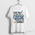 Officials Youre Telling Me Geese Wrote This Song
