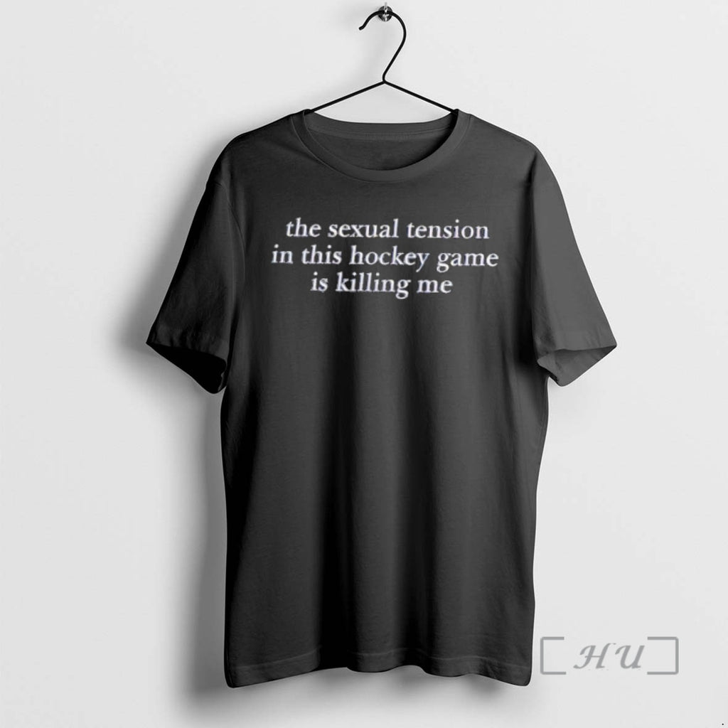 Officials He Sexual Tension In This Hockey Game Is Killing Me Premium T Shirts Sweater