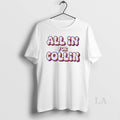 Original All In For Collin
