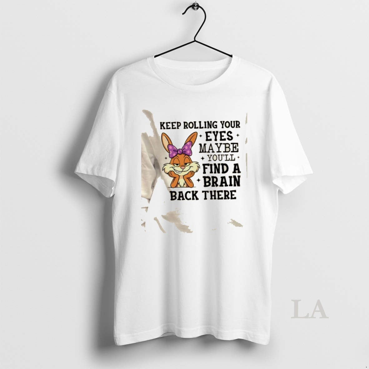 Original Bunny Keep Rolling Your Eyes Maybe Youll Find A Brain Back There