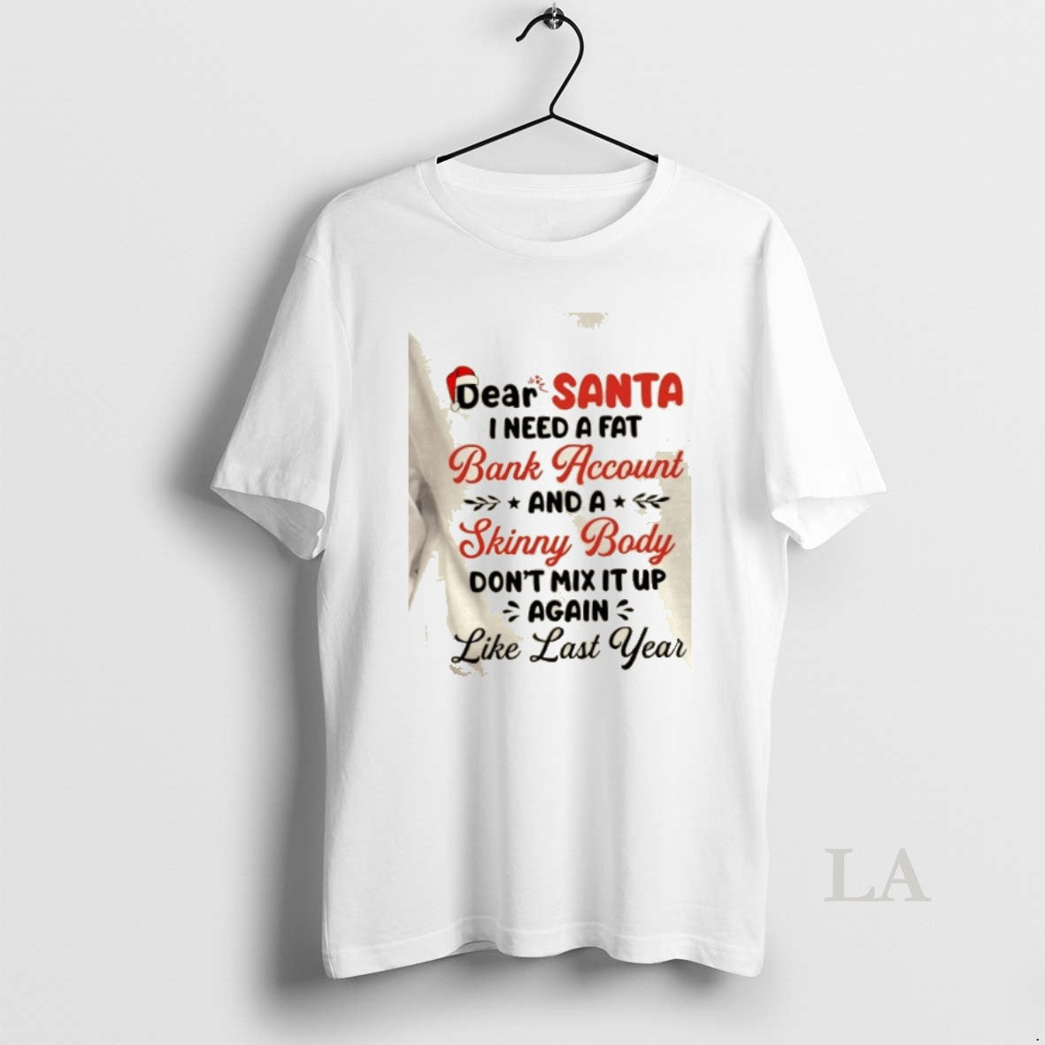 Original Dear Santa I Need A Fat Bank Account And A Skinny Body Dont Mix