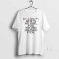 Original Diversity Hurts No One You Stupid Orange Fuck