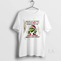Original Grinch I May Not Put The Sparkle In Your Eyes But Ill Definitely Put