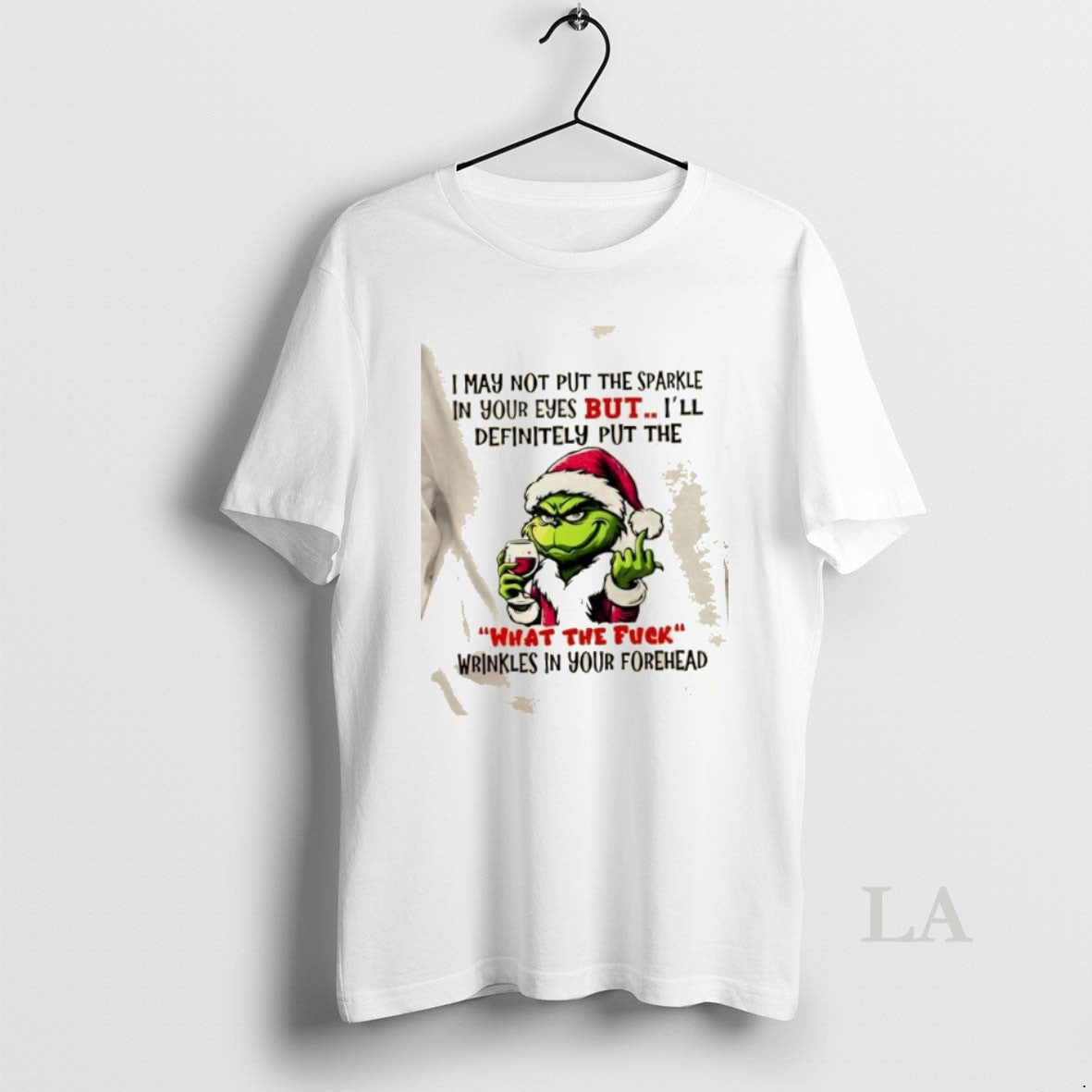 Original Grinch I May Not Put The Sparkle In Your Eyes But Ill Definitely Put