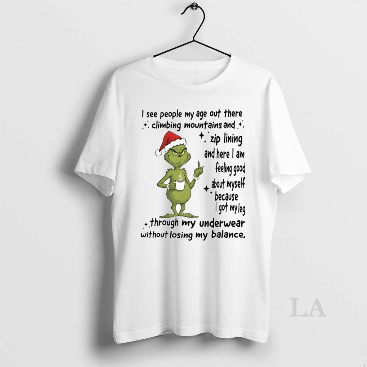 Original Grinch I See People My Age Out There Climbing Mountains Christmas