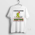 Original Grinch I Survived Another Meeting That Shouldve Been An Email Circle