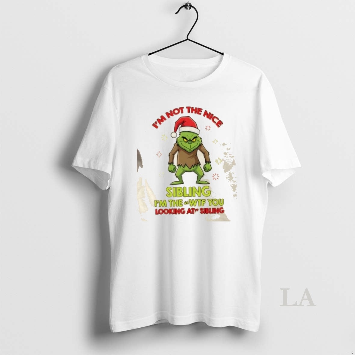 Original Grinch Im Not The Nice Sibling Im The Wtf You Looking At Sibling Christmas