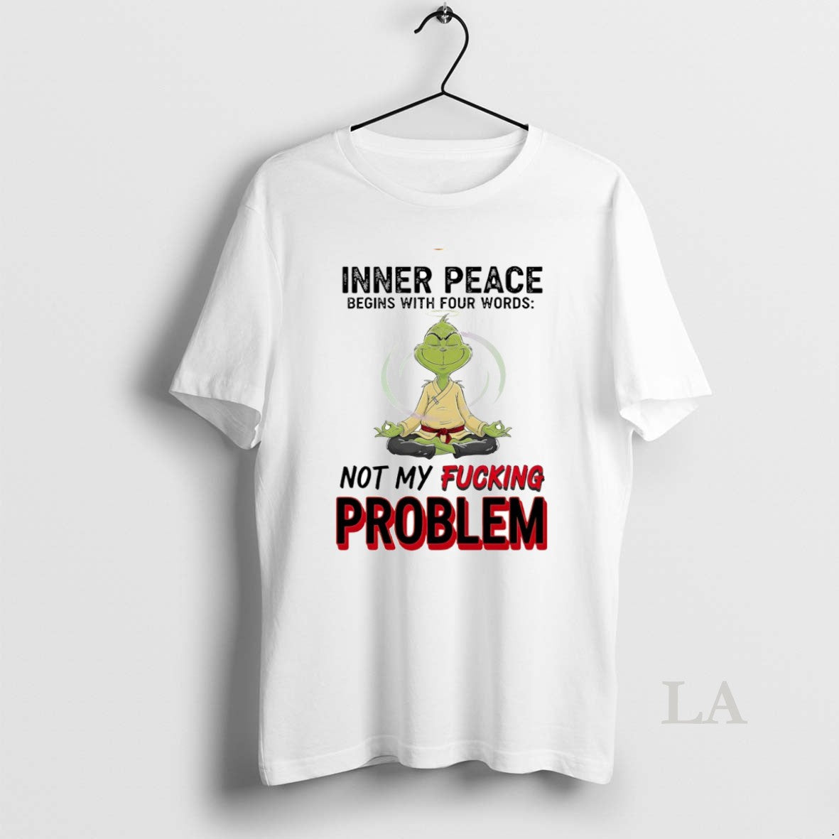 Original Grinch Inner Peace Begins With Four Words Not My Fcking Problem Circle