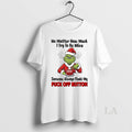 Original Grinch No Matter How Much I Try To Be Nice Fuck Off Button Christmas