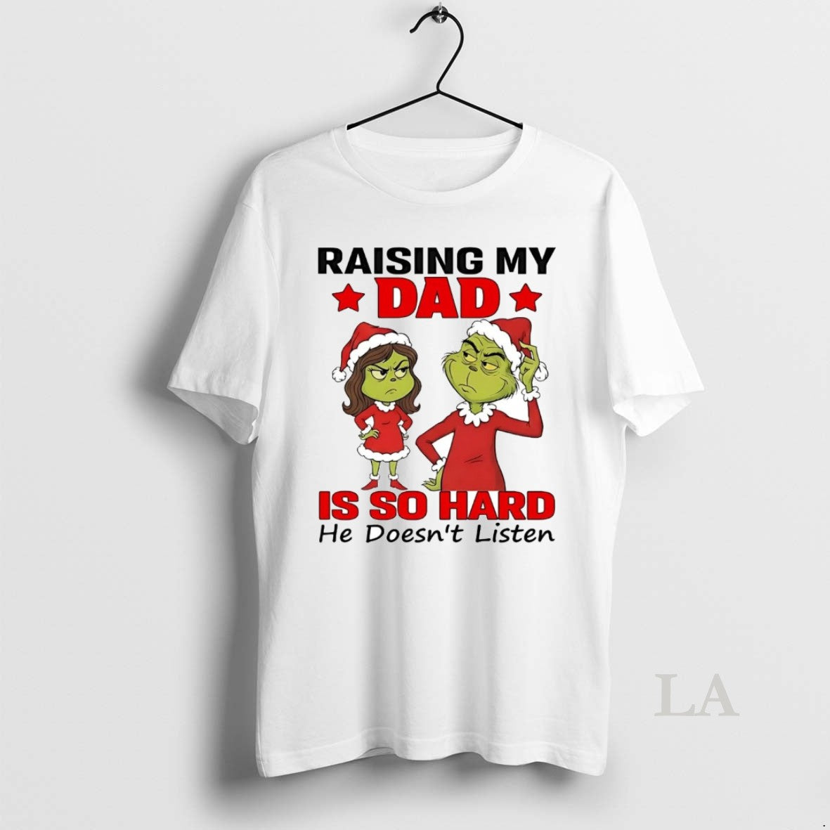 Original Grinch Raising My Dad Is So Hard He Doesnt Listen Christmas