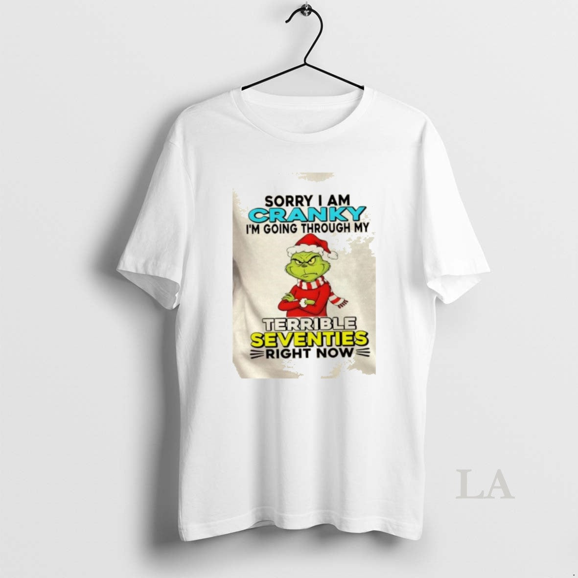 Original Grinch Sorry I Am Cranky Im Going Through My Terrible Seventies Right Now Christmas