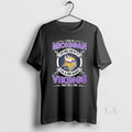 Original I Live In Michigan And Win Lose Or Tie Im A Die Hard Minnesota