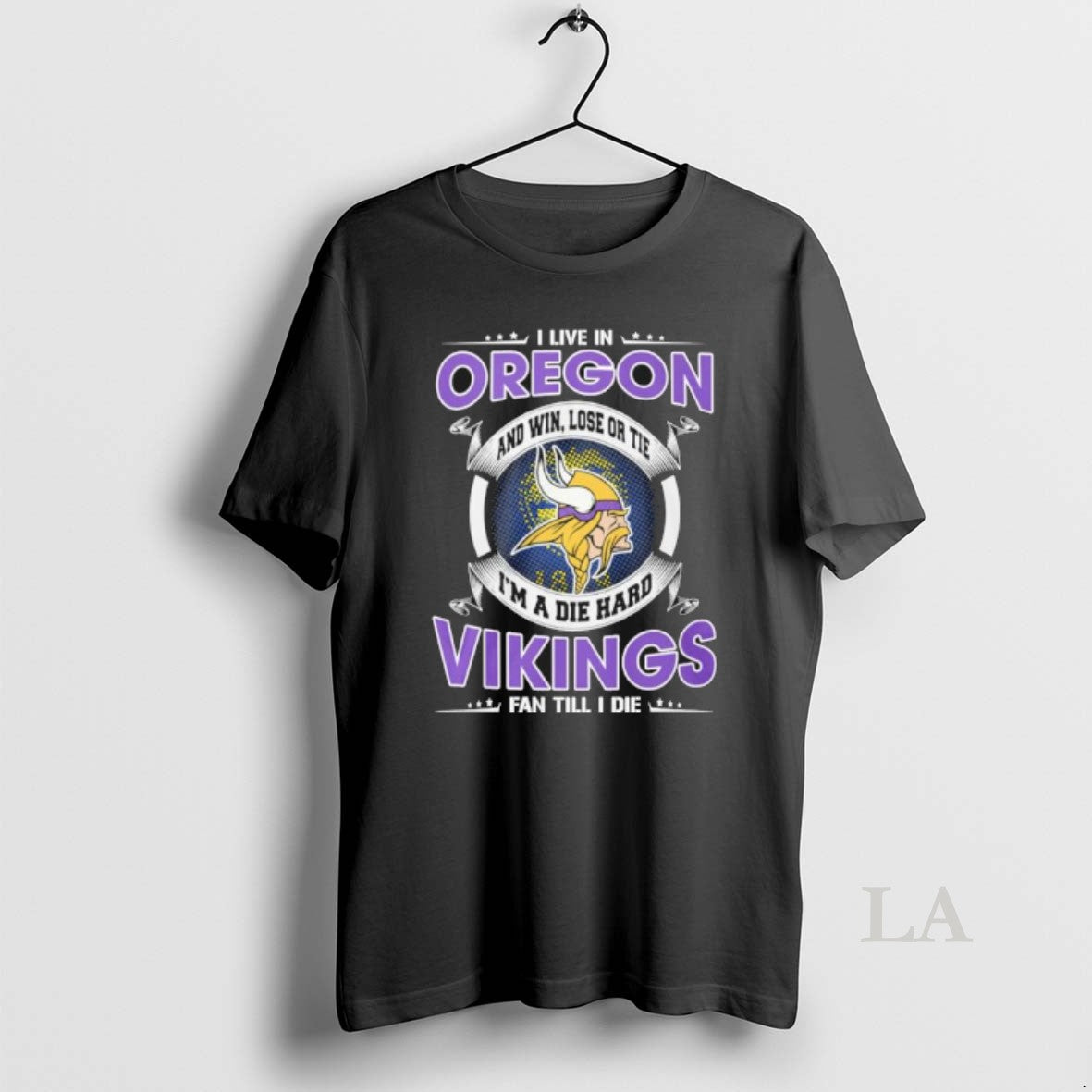 Original I Live In Oregon And Win Lose Or Tie Im A Die Hard Minnesota