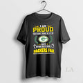 Original I Am Proud Of Many Things In Life But Nothing Beats Being A Green