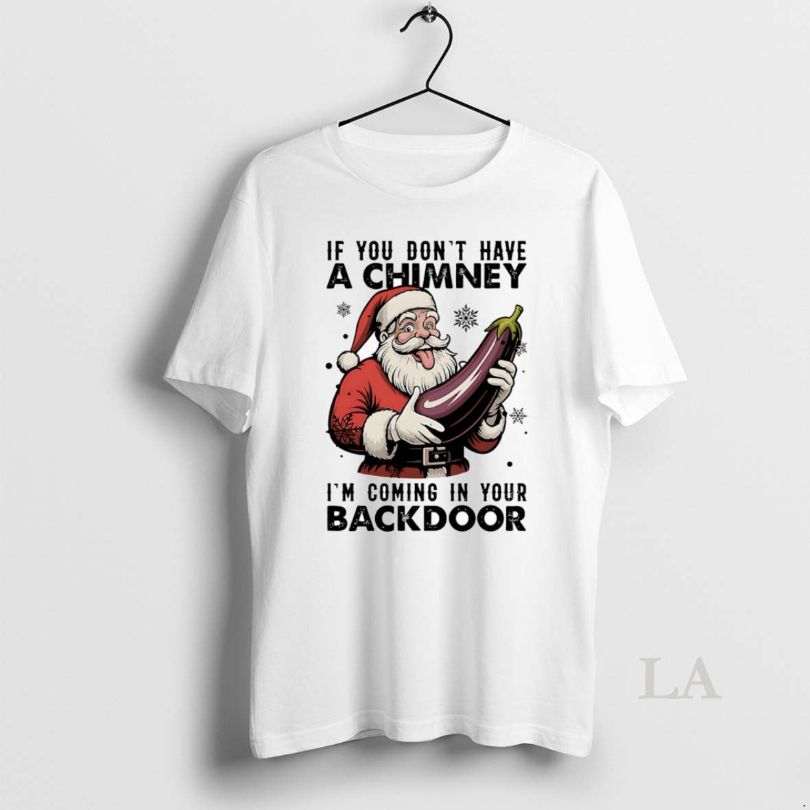 Original If You Dont Have A Chimney Im Coming In Your Backdoor Christmas