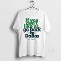 Original If You Dont Like Us Go Back To Dallas Go Birds Philadelphia Eagels Circle
