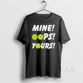 Original Mine Oops Yours Pickleball