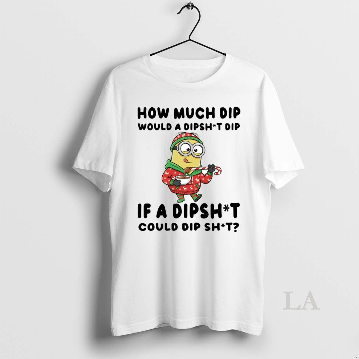 Original Minion How Much Dip Would A Dipshit Dip If A Dipshit Could Christmas